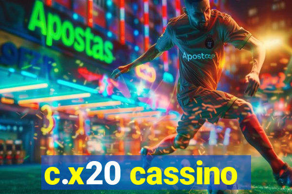 c.x20 cassino